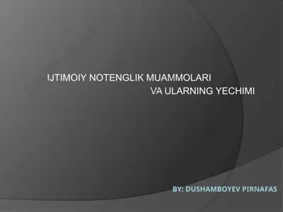 ijtimoiy notengsizlik muammolari va ularning yechimi — PPTX