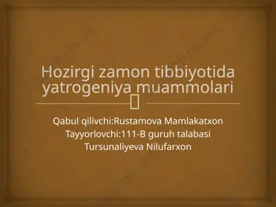 hozirgi zamon tibbiyotida yatrogeniya muammolari — PPTX