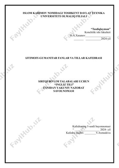 toshkent davlat texnika universiteti o'almaliq filiali "tasdiqlayman" konchilik ishi fakulteti ingiliz tili fanidan yakuniy nazorat savolnomasi — DOCX