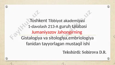 gistalogiya va sitologiya, embriologiya fanidan tayyorlagan mustaqil ish — PPTX