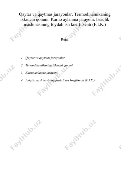 qaytar va qaytmas jarayonlar. tеrmodinamikaning ikkinchi qonuni. karno aylanma jarayoni. issiqlik mashinasining foydali ish koeffitsеnti (f.i.k.) — DOC