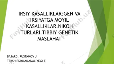 irsiy kasalliklar: gen va irsiyatga moyil kasalliklar. nikoh turlari. tibbiy genetik maslahat — PPTX