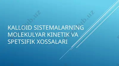 kalloid sistemalarning molekulyar kinetik va spetsifik xossalari — PPTX