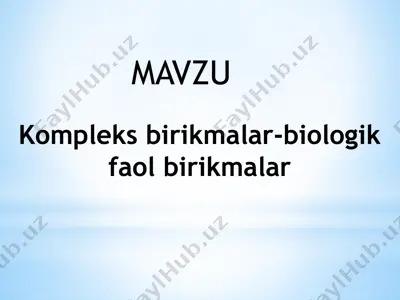 kompleks birikmalar-biologik faol birikmalar — PPTX