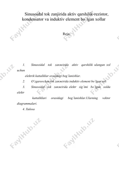 sinusоidаl tоk zаnjiridа аktiv qаrshilik-rеzistоr, kоndеnsаtоr vа induktiv elеmеnt bo`lgаn хоllаr — DOC