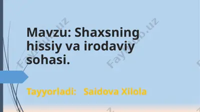 shaxsning hissiy va irodaviy sohasi — PPTX