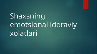 shaxsning emotsional idoraviy xolatlari — PPTX