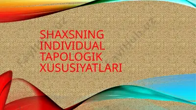 shaxsning individual tapologik xususiyatlari — PPTX