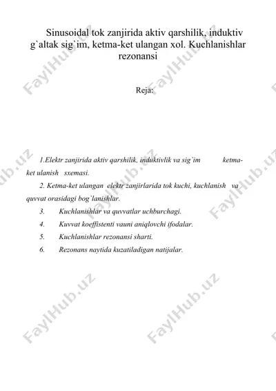 sinusоidаl tоk zаnjiridа аktiv qаrshilik, induktiv g`аltаk sig`im, kеtmа-kеt ulаngаn хоl. kuchlаnishlаr rеzоnаnsi — DOC