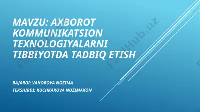 axborot kommunikatsion texnologiyalarni tibbiyotda tadqiq etish — PPTX