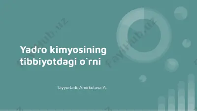 yadro kimyosining tibbiyotdagi o`rni — PPTX