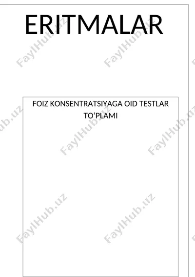 eritma test foiz konsentratsiyasiga oid testlar to'plami — DOCX