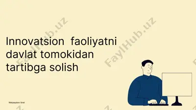 innovatsion faoliyatni davlat tomokidan tartibga solish — PPTX