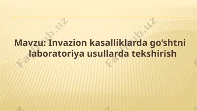 invazion kasalliklarda go‘shtni laboratoriya usullarda tekshirish — PPTX
