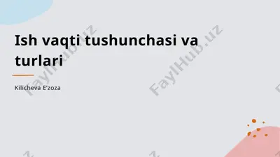 ish vaqti tushunchasi va turlari — PPTX