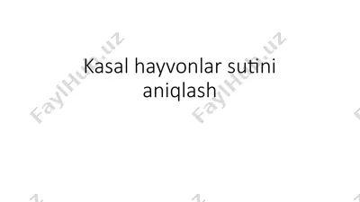 kasal hayvonlar sutini aniqlash — PPTX