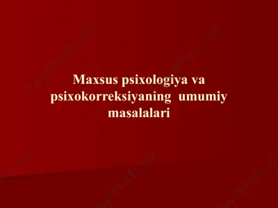 maxsus psixologiya va psixokorreksiyaning umumiy masalalari — PPT