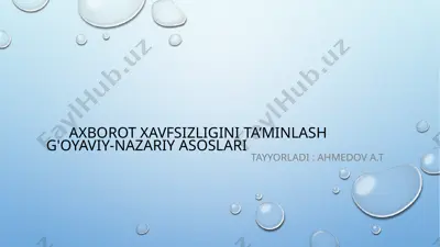 axborot xavfsizligini ta’minlash g'oyaviy-nazariy asoslari — PPTX