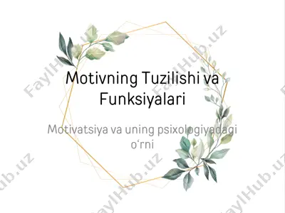 motivning tuzilishi va funksiyalari — PDF