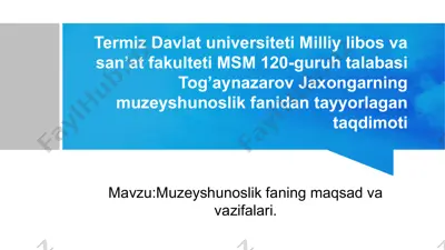 muzeyshunoslik faning maqsad va vazifalari — PPTX