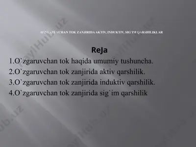 o`zgaruvchan tok zanjirida aktiv, induktiv, sig`im qarshiliklar — PPTX