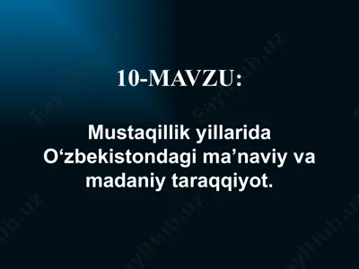 o'zbekistondagi mustaqillik yillarida ma'naviy va madaniy taraqqiyot — PPTX