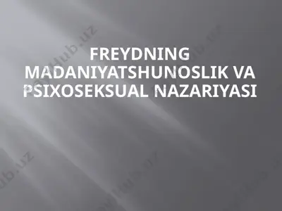 freydning madaniyatshunoslik va psixoseksual nazariyasi — PPTX