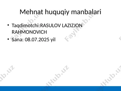 mehnat huquqiy manbalari — PPTX