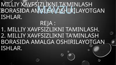 milliy xavfsizlikni ta'minlash borasida amalga oshirilayotgan ishlar. — PPTX