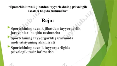 "sportchini texnik jihatdan tayyorlashning psixologik asoslari haqida tushuncha" — PPTX