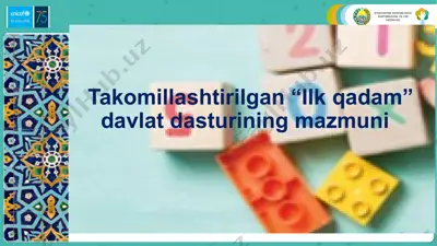 takomillashtirilgan “ilk qadam” davlat dasturining mazmuni — PPTX