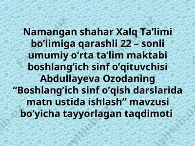 boshlang’ich sinf o’qish darslarida matn ustida ishlash — PPT
