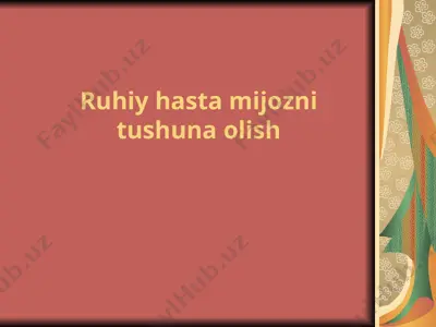 ruhiy xasta mijozni tushunolish — PPT