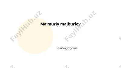 ma'muriy majburlov — PPTX
