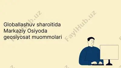 globallashuv sharoitida markaziy osiyoda geosiyosat muommolari — PPTX