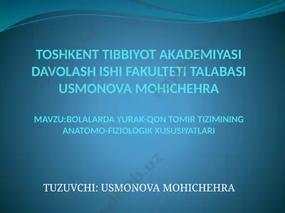 bolalarda yurak-qon tomir tizimining anatomik-fiziologik xususiyatlari — PPTX