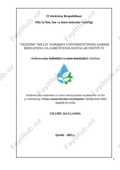 "nasos stansiyalaridan foydalanish" fanidan kurs ishini bajarish bo‘yicha uslubiy qo‘llanma — PDF