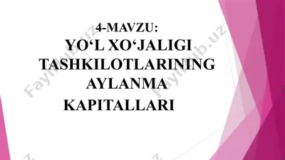 yo‘l xo‘jaligida aylanma mablag‘lar va kapitalning iqtisodiy hususiyatlari va vazifalari — PPTX