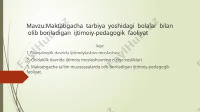 maktabgacha tarbiya yoshidagi bolalar bilan olib boriladigan ijtimoiy-pedagogik faoliyat — PPTX