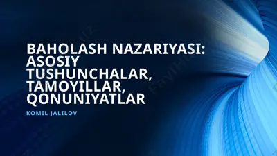 baholash nazariyasi: asosiy tushunchalar, tamoyillar, qonuniyatlar — PPTX