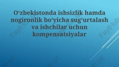 o'zbekistonda ishsizlik, nogironlik sug'urtalash va ishchilar uchun kompensatsiyalar — PPTX