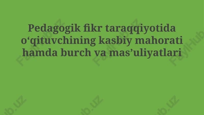 o'qituvchining kasbiy mahorati va mas'uliyati — PPTX