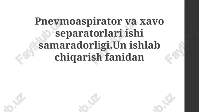 pnevmoaspirator va havo separatorlari — PPTX