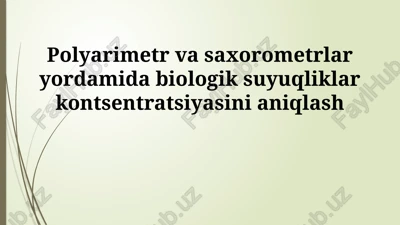 polarimetriya va saxarimetriya asoslari — PPTX