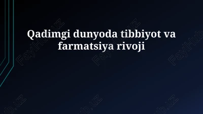 qadimgi sivilizatsiyalarda tibbiyot: sharqdan g'arbga — PPTX