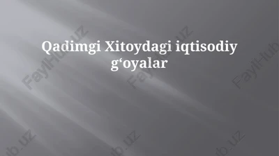 qadimgi xitoydagi iqtisodiy gʻoyalar — PPTX