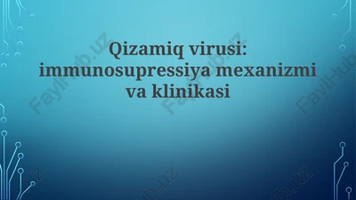 qizamiqvirusi:immunosupressiyamexanizmivaklinikasi — PPTX