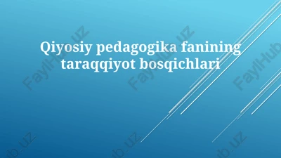 qiyosiy pedagogika fanining taraqqiyot bosqichlari — PPTX