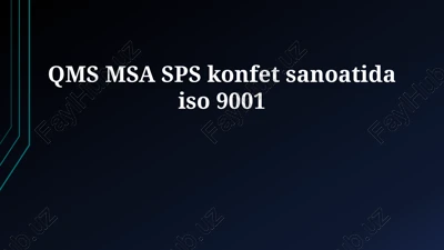 qms msa sps konfet sanoatida iso 9001 — PPTX