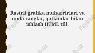 rastr grafik muharrirlari va ranglar bilan ishlash html tilida — PPTX